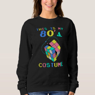 This Is My 80's Costume I Love The 80s Theme Desig Sweatshirt