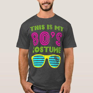 This Is My 80s Costume Neon  80s 90s Party T-Shirt
