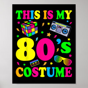 This Is My 80s Costume Outfit Gifts Eighties Retro Poster