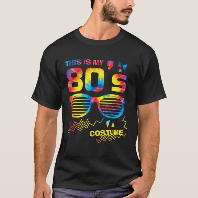 This Is My 80'S Costume Party | Colourful Tie Dye  T-Shirt (Front)
