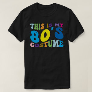 This Is My 80s Costume - Retro Halloween & Party T-Shirt