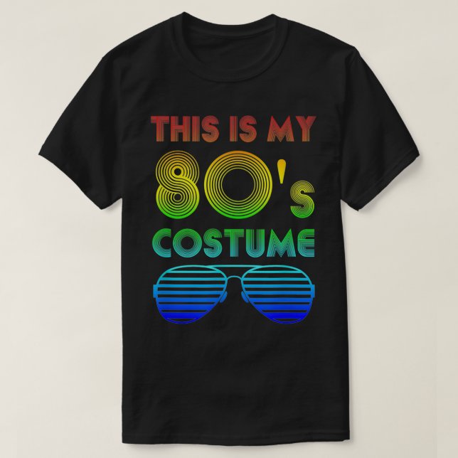 This Is My 80s Costume  T-Shirt (Design Front)
