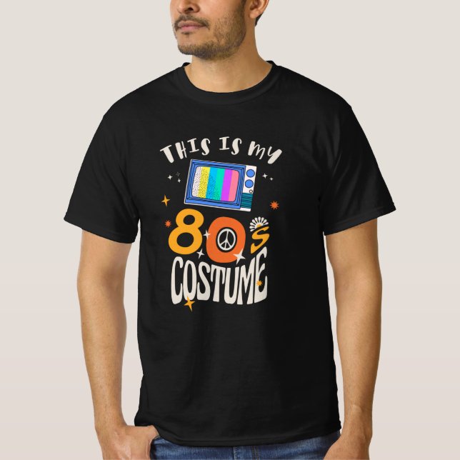 This is my 80s Costume T-Shirt (Front)