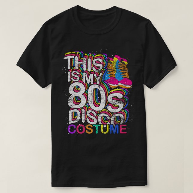 This Is My 80s Disco Costume Party Retro Music Eig T-Shirt (Design Front)
