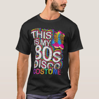This Is My 80s Disco Costume Party Retro Music Eig T-Shirt