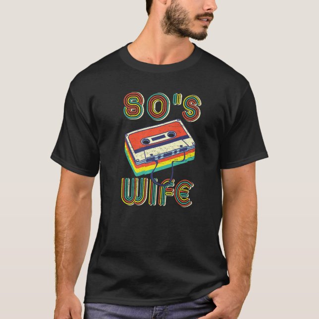 This Is My 80s Wife Retro 80's 90's Party   T-Shirt (Front)