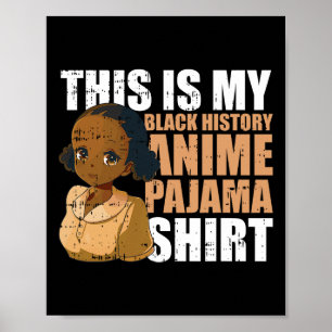 This Is My Anime Pajama Shirt Black History Month  Poster