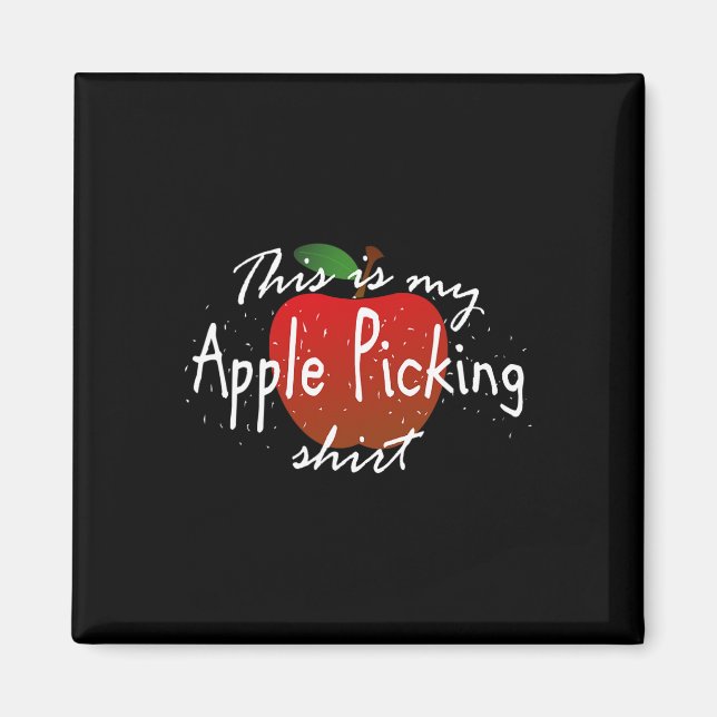 This is my apple picking  Fun fall harvest  Magnet (Front)