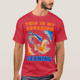This Is My Aquarium Cleaning 1 T-Shirt