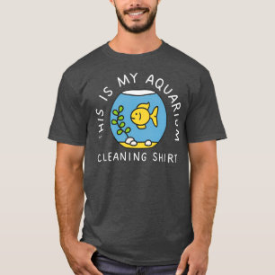 This Is My Aquarium Cleaning Funny Fish Lover Gift T-Shirt