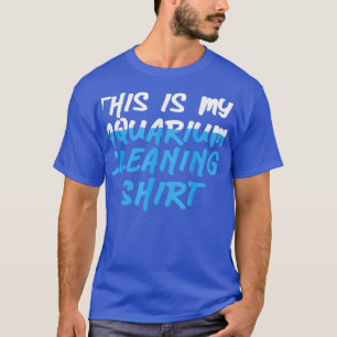 This Is My Aquarium Cleaning Shirt Saltwater Fish 