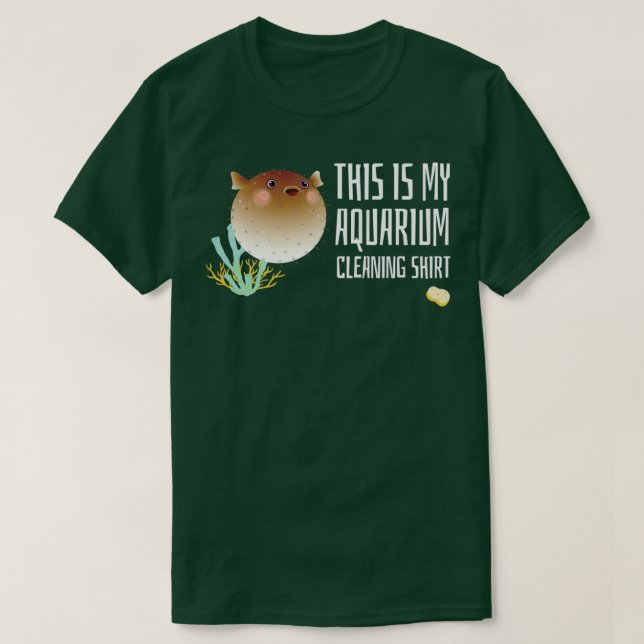 This is My Aquarium Cleaning Shirt with Cute Puffe (Design Front)