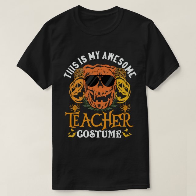 This Is My Awesome Teacher Costume Funny Halloween T-Shirt (Design Front)