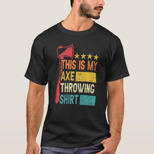 This Is My Axe Throwing  Axe Hatchet Thrower T-Shirt (Front)