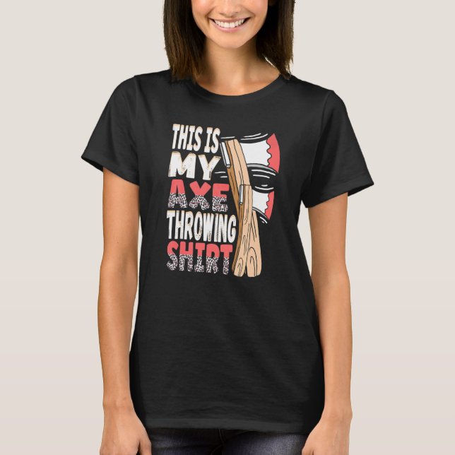 This Is My Axe Throwing Leopard Axe Hatchet Throwe T-Shirt (Front)