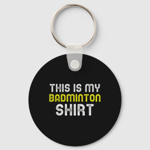 This Is My Badminton Player Funny Cool Key Ring