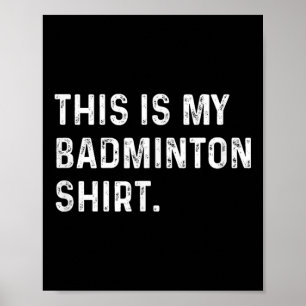 This Is My Badminton Shirt - Player Sport Game  Poster