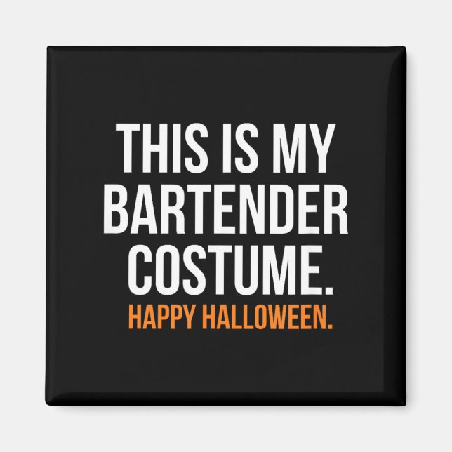 This is My Bartender Costume Funny Halloween Magnet (Front)