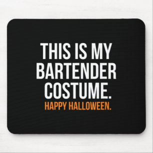 This is My Bartender Costume Funny Halloween Mouse Pad