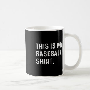 This Is My Baseball Shirt - Pitcher Catcher Mum Da Coffee Mug