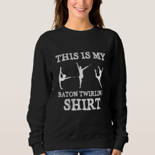 This Is My Baton Twirling Shirt Twirler Majorettes
