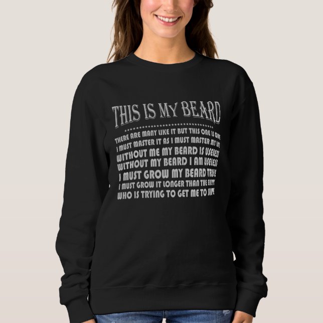 This Is My Beard There Are Many Like It But This O Sweatshirt (Front)