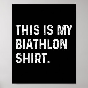 This Is My Biathlon Shirt - Ski Skiing Skier Poster