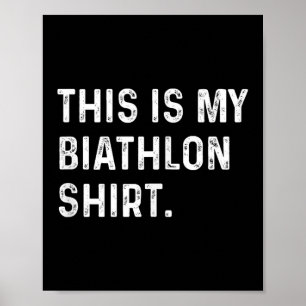 This Is My Biathlon Shirt - Ski Skiing Skier Poster