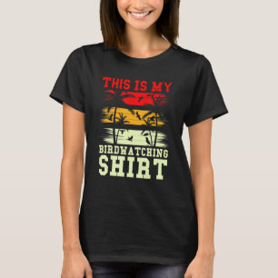 This Is My Birdwatching Bird Watcher T-Shirt