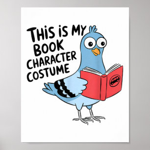 This Is My Book Character Costume Funny Pigeon Kid Poster