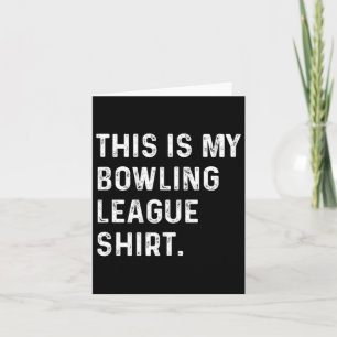 This Is My Bowling League Shirt - Strike Spare Bow Card