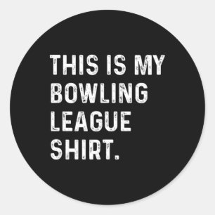This Is My Bowling League Shirt - Strike Spare Bow Classic Round Sticker