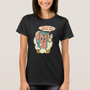 This is my bowling   retro Bowler outfit T-Shirt