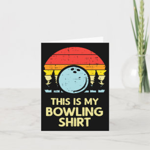 This Is My Bowling Shirt Retro Bowler Men Women Ki Card