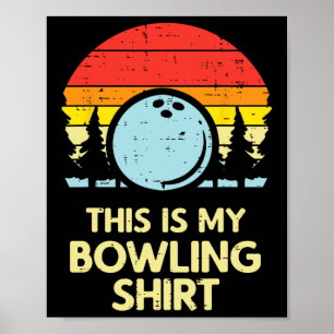 This Is My Bowling Shirt Retro Bowler Men Women Ki Poster