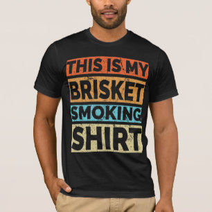 This Is My Brisket Smoking Shirt – Funny BBQ Pitma