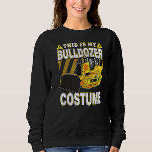This Is My Bulldozer Costume Sweatshirt