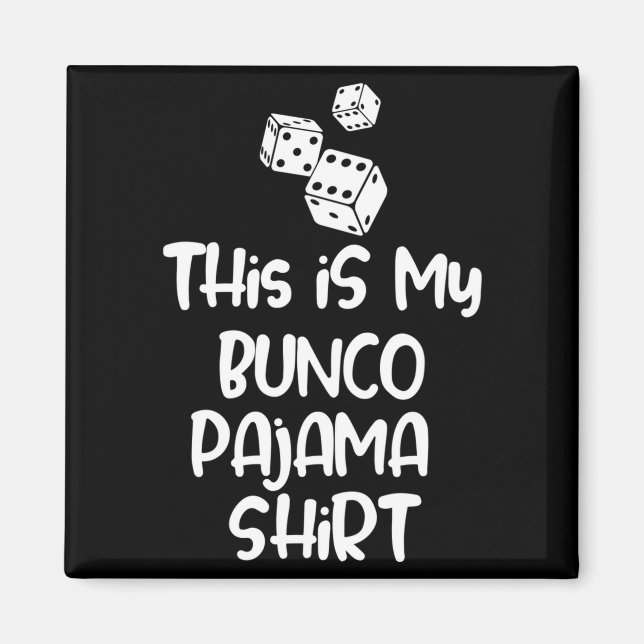 This Is My Bunco Pajama Shirt For Women Men Kids L Magnet (Front)