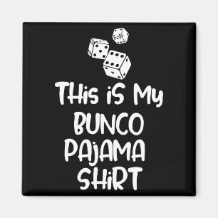 This Is My Bunco Pajama Shirt For Women Men Kids  Magnet