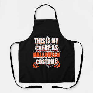This Is My Cheap As Halloween Costume - Halloween Apron