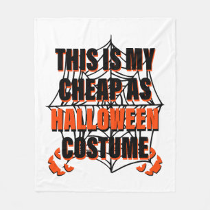 This Is My Cheap As Halloween Costume - Halloween Fleece Blanket