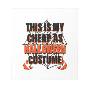 This Is My Cheap As Halloween Costume - Halloween Notepad