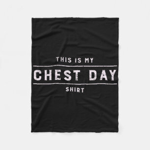 This Is My Chest Day Shirt Funny Workout Gym Bodyb Fleece Blanket