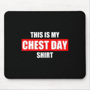 This Is My Chest Day Weight Training Gym Funny Bod Mouse Pad