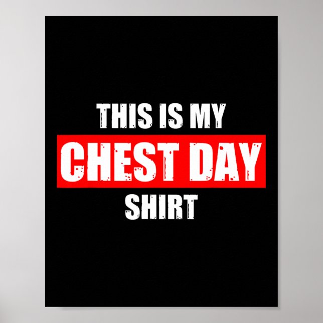 This Is My Chest Day Weight Training Gym Funny Bod Poster (Front)