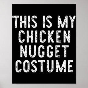 This Is My Chicken Nugget Costume Halloween Simple Poster