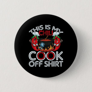 This Is My Chilli Cook Off Shirt Mexican Food Cinc 6 Cm Round Badge