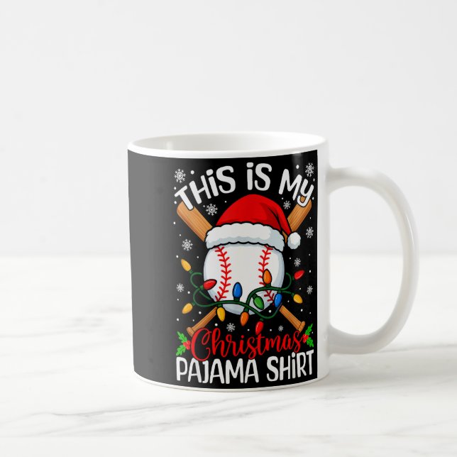 This Is My Christmas Baseball Pajama Shirt Xmas Me Coffee Mug (Right)
