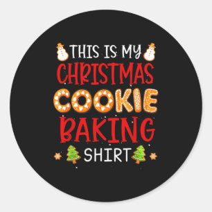 This Is My Christmas Cookie Baking Shirt Xmas Holi Classic Round Sticker