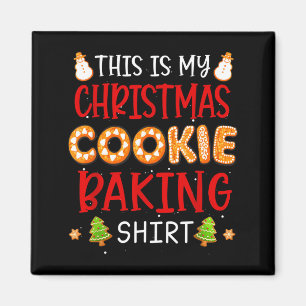 This Is My Christmas Cookie Baking Shirt Xmas Holi Magnet
